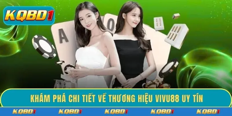 Khám phá chi tiết về thương hiệu VIVU88 uy tín
