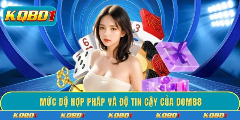 Mức độ hợp pháp và độ tin cậy của DOM88