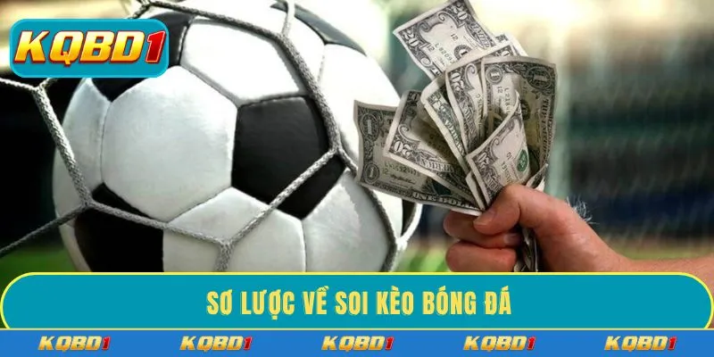 Sơ lược về soi kèo bóng đá